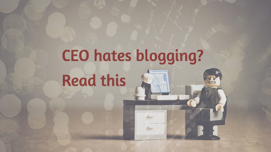 ceo hates blogging